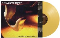 Powderfinger Parables For Wooden Ears (30th Anniversary) (Yellow Vinyl)