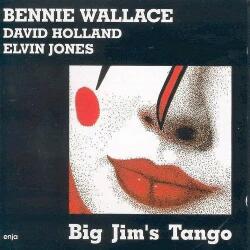 Wallace, Benny Big Jim`S Tango