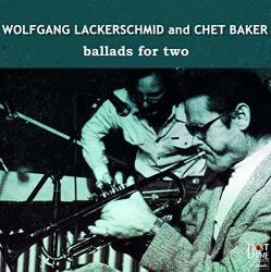 Baker, Chet Ballads For Two W/ Wol