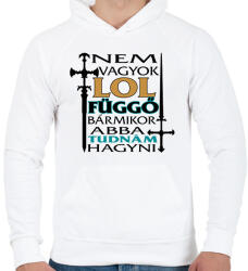 printfashion Nem vagyok LOL függő, bármikor abba tudnám hagyni - Férfi kapucnis pulóver - Fehér (16524471)