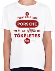 printfashion Csak kell egy Porsche - Gyerek póló - Fehér (7198550)