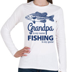 printfashion Grandpa is my name Fishing is my game - Női hosszú ujjú póló - Fehér (6281522)