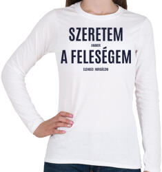 printfashion Szeretem amikor a feleségem elenged horgászni - Női hosszú ujjú póló - Fehér (2201798)