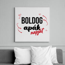 printfashion Boldog Apák napját - Vászonkép - Fehér (13491793)