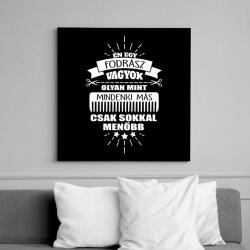 printfashion Fodrász vagyok - Vászonkép - Fekete (6645870)