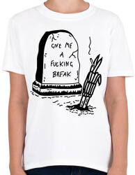 printfashion Give me a fucking break - Gyerek póló - Fehér (16324148)