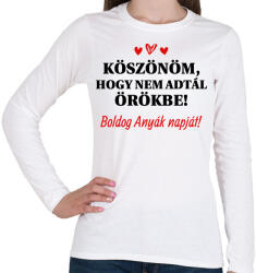 printfashion Nem adtál örökbe - Női hosszú ujjú póló - Fehér (16033868)