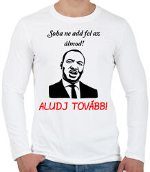 printfashion soha ne add fel az álmod - Férfi hosszú ujjú póló - Fehér (1657732)