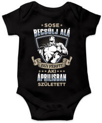 printfashion Sose becsülj alá, áprilisban születtem - Baba Body - Fekete (3590586)