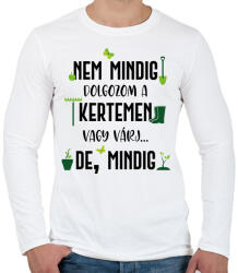 printfashion Nem mindig dolgozom a kertemen - Fekete - Férfi hosszú ujjú póló - Fehér (6977546)