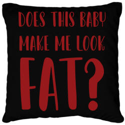 printfashion Does this baby make me look fat? - Párnahuzat, Díszpárnahuzat - Fekete (7056000)