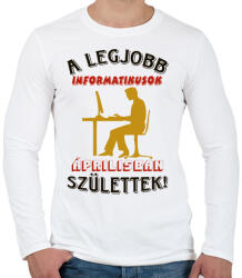 printfashion Informatikus férfi szülinapja április - Férfi hosszú ujjú póló - Fehér (5615791)