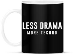 printfashion Less Drama More Techno - Bögre - Fekete (2612516)