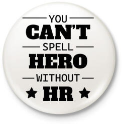 printfashion Hero without HR - Kitűző, hűtőmágnes - Fehér (15475397)