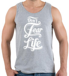 printfashion Ne félj az élettől - Férfi atléta - Sport szürke (174203)