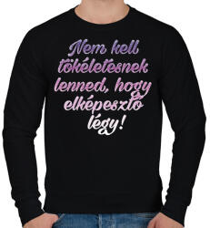 printfashion Nem kell tökéletesnek lenned. - Férfi pulóver - Fekete (254295)