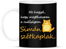 printfashion Ne hagy, hogy megtévesszen a cukiságom. Simán szétkaplak. Cica - Bögre - Fekete (16371170)