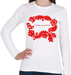 printfashion Szelíd szitkok - a kutya mindenit - Női hosszú ujjú póló - Fehér (15200927)