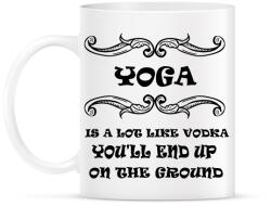 printfashion JÓGA - Olyan mint a vodka, úgyis a földön kötsz ki - Bögre - Fehér (1300338)