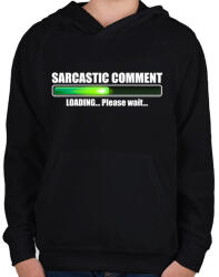 printfashion Sarcastic Comment Loading. . . Please Wait. . . - Gyerek kapucnis pulóver - Fekete (4677809)