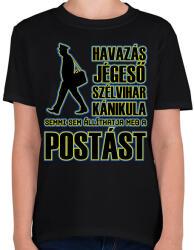 printfashion Semmi sem állíthatja meg a postást - Gyerek póló - Fekete (9011886)