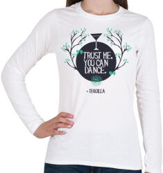 printfashion Tequia - tudsz táncolni - Női hosszú ujjú póló - Fehér (5650001)