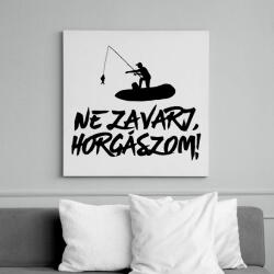 printfashion Ne zavarj horgászom - Vászonkép - Fehér (6635927)