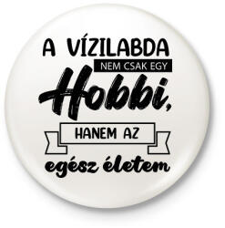 printfashion A vízilabda nem csak egy hobbi - Kitűző, hűtőmágnes - Fehér (7157946)