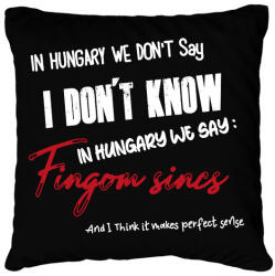 printfashion In Hungary we don't say - Párnahuzat, Díszpárnahuzat - Fekete (16730864)