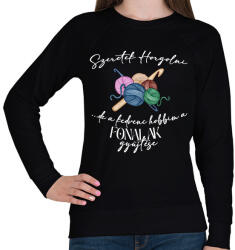 printfashion Szeretek Horgolni. . . de a kedvenc hobbim a fonalak gyűjtése - Női pulóver - Fekete (16525798)