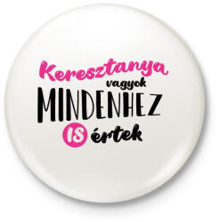 printfashion Keresztanya vagyok - fekete - Kitűző, hűtőmágnes - Fehér (7111011)