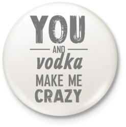 printfashion You and vodka - Kitűző, hűtőmágnes - Fehér (7071342)