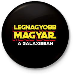 printfashion LEGNAGYOBB MAGYAR A GALAXISBAN - Kitűző, hűtőmágnes - Fekete (11578103)