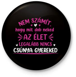 printfashion Mit dob az élet - Kitűző, hűtőmágnes - Fekete (16033738)