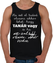 printfashion Ha ezt el tudod olvasni akkor lehet, hogy tanár vagy ha ezt is el tudod olvasni, akkor biztos - Férfi atléta - Fekete (16550847)