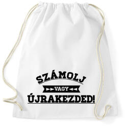 printfashion SZÁMOLJ vagy ÚJRAKEZDED! - Sportzsák, Tornazsák - Fehér (252104)