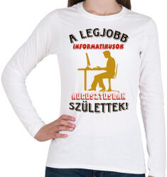 printfashion Informatikus férfi szülinapja augusztus - Női hosszú ujjú póló - Fehér (5617419)
