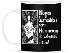 printfashion nagyon szimpatikus vagy. . . w - Bögre - Fekete (15568282)