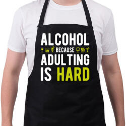 printfashion Alkohol, mert felnőttnek lenni nehéz - Kötény - Fekete (4928618)