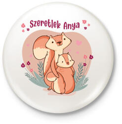 printfashion Szeretlek anya - Mókusos - Kitűző, hűtőmágnes - Fehér (6671932)