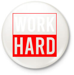printfashion Work hard - Kitűző, hűtőmágnes - Fehér (3082834)