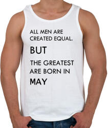 printfashion Minden ember egyenlő, de a legjobbak akik májusban születtek - Férfi atléta - Fehér (1394088)