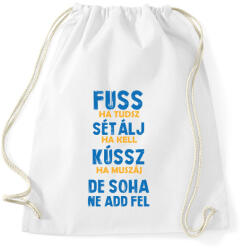 printfashion Soha ne add fel - Sportzsák, Tornazsák - Fehér (13698395)