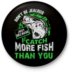 printfashion Ne légy irigy, amiért több halat fogok. . . - Kitűző, hűtőmágnes - Fekete (3094907)
