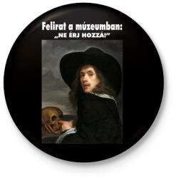 printfashion Ne érj hozzá! - Kitűző, hűtőmágnes - Fekete (5381952)