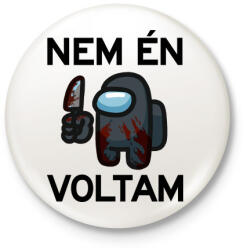 printfashion Among Us - Nem én voltam - Kitűző, hűtőmágnes - Fehér (4099567)