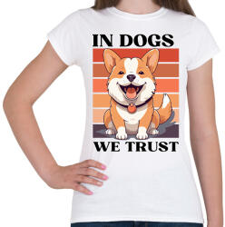 printfashion In Dogs We Trust - Női póló - Fehér (16787001)