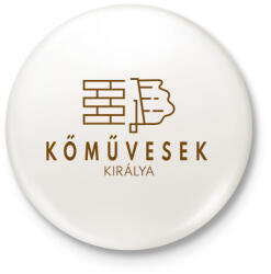 printfashion Kőművesek királya - Kitűző, hűtőmágnes - Fehér (6558256)