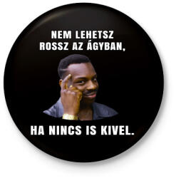 printfashion Nem lehetsz rossz az ágyban - Kitűző, hűtőmágnes - Fekete (5146866)
