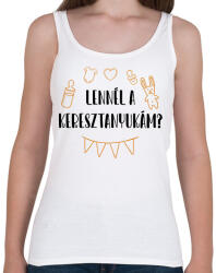 printfashion Lennél a keresztanyukám? - Női atléta - Fehér (7111644)